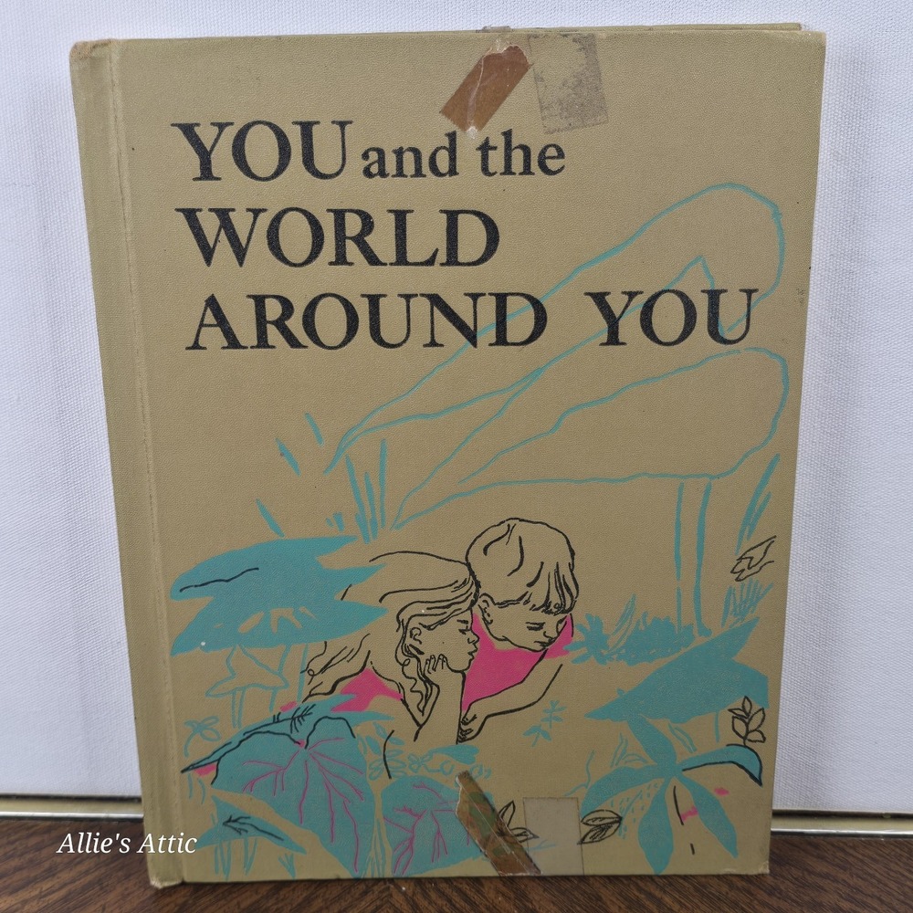 You‎ And The World Around You Vintage Hardback Kids Book First Edition Selsam